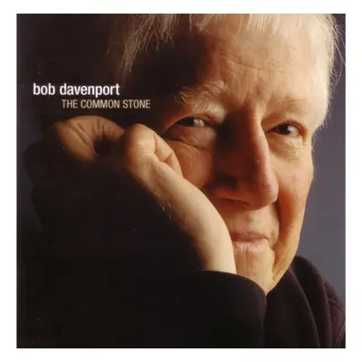 "The Common Stone" ("Bob Davenport") (CD / Album)