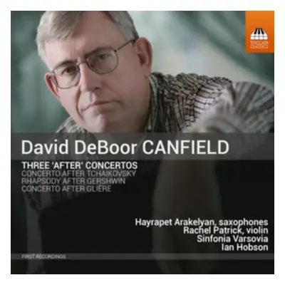 "David DeBoor Canfield: Three 'After' Concertos" ("") (CD / Album)