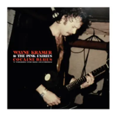 "Cocaine Blues (74-78 Recordings/Studio Tracks + Live at Ding)" ("Wayne Kramer and the Pink Fair