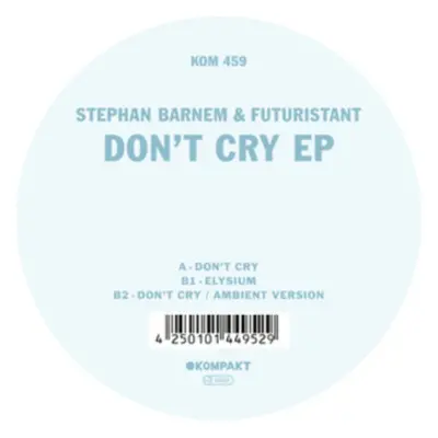 Don't Cry EP (Stephan Barnem/Futuristant) (Vinyl / 12" EP)