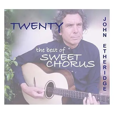 "Twenty: The Best of Sweet Chorus" ("John Etheridge") (CD / Album)