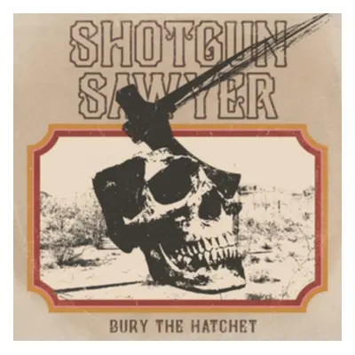 "Bury the Hatchet" ("Shotgun Sawyer") (CD / Album)