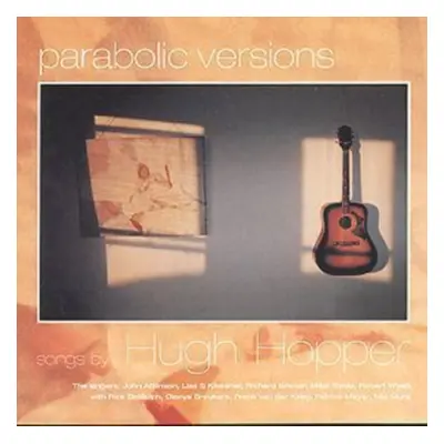 "Parabolic Versions" ("Hugh Hopper") (CD / Album)