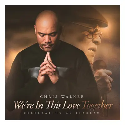 "We're in This Love Together" ("Chris Walker") (Vinyl / 12" Album)