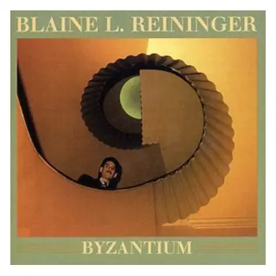 "Byzantium" ("Blaine L. Reininger") (CD / Album)