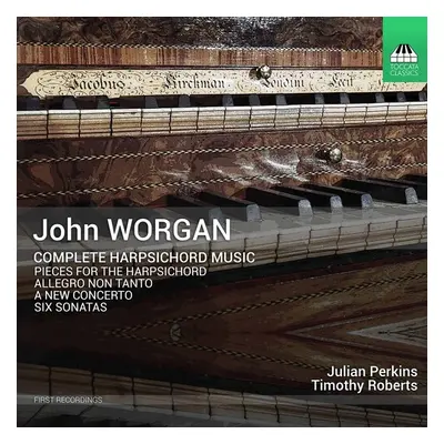 "John Worgan: Complete Harpsichord Music" ("") (CD / Album)