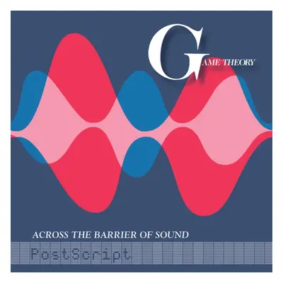 "Across the Barrier of Sound: Postscript" ("Game Theory") (Vinyl / 12" Album)