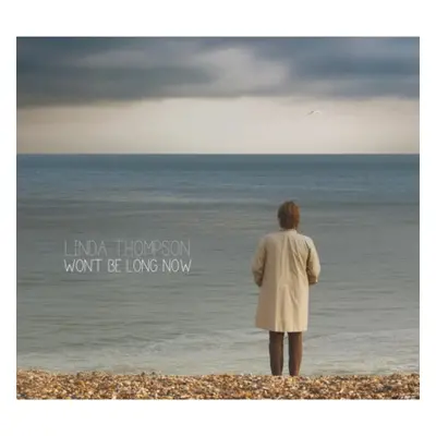 "Won't Be Long Now" ("Linda Thompson") (Vinyl / 12" Album)