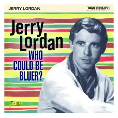 "Who Could Be Bluer?" ("Jerry Lordan") (CD / Album)