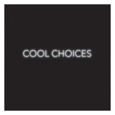 "Cool Choices" ("S") (Vinyl / 12" Album)