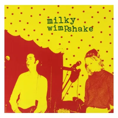 "Encore, Un Effort!" ("Milky Wimpshake") (Vinyl / 12" Album Coloured Vinyl)