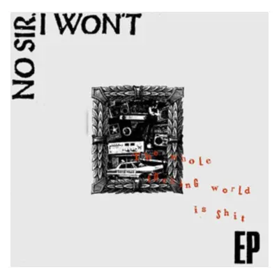 "Shit" ("No Sir I Won't") (Vinyl / 12" EP)