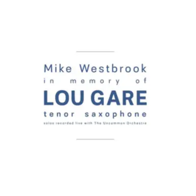 "In Memory of Lou Gare" ("Mike Westbrook") (CD / Album)