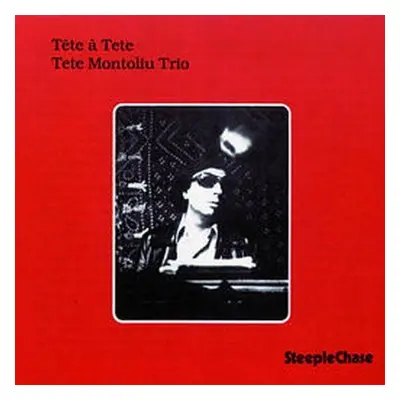 "Tete A Tete" ("Tete Montoliu Trio") (CD / Album)