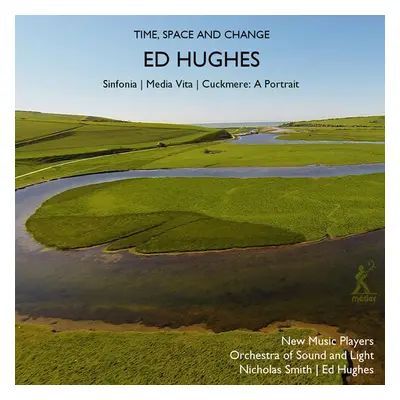 "Ed Hughes: Time, Space and Change" ("") (CD / Album)