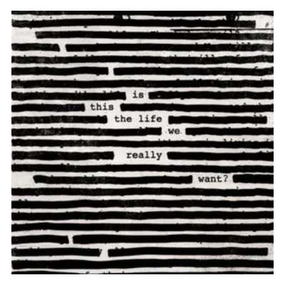 "Is This the Life We Really Want?" ("Roger Waters") (CD / Album)