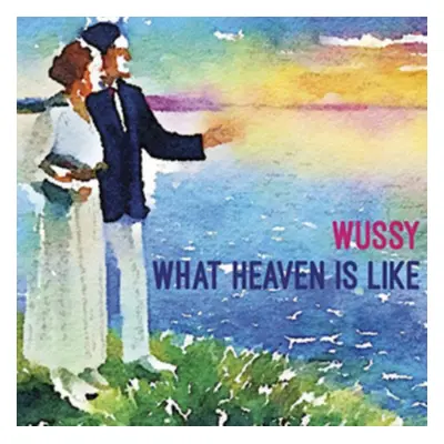 "What Heaven Is Like" ("Wussy") (CD / Album)