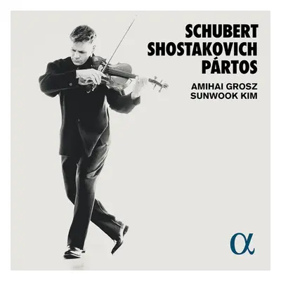 "Amihai Grosz/Sunwook Kim: Schubert/Shostakovich/Prtos" ("") (CD / Album Digipak)