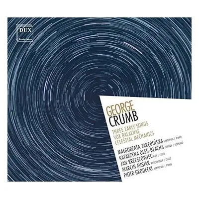 "George Crumb: Three Early Songs/Vox Balaenae/Celestial Mechanics" ("") (CD / Album)