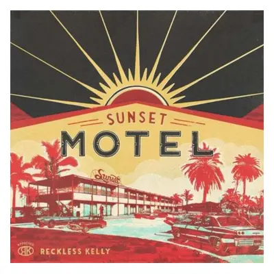 "Sunset Motel" ("Reckless Kelly") (CD / Album)