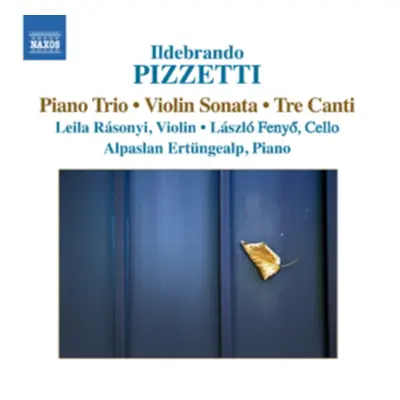 "Ildebrando Pizzetti: Piano Trio/Violin Sonata/Tre Canti" ("") (CD / Album)