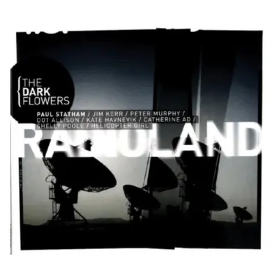 "Radioland" ("The Dark Flowers") (CD / Album)