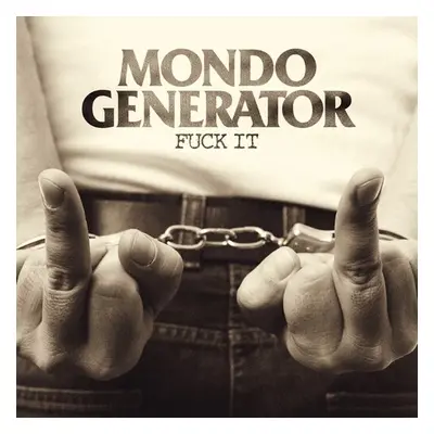 "Fuck It" ("Mondo Generator") (CD / Album Digipak)