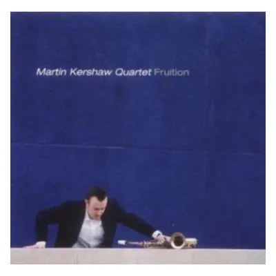 "Fruition" ("Martin Kershaw Quartet") (CD / Album)