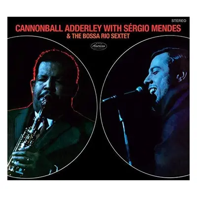 "Cannonball Adderley With Srgio Mendes & the Bossa Rio Sextet" ("Cannonball Adderley with Srgio 