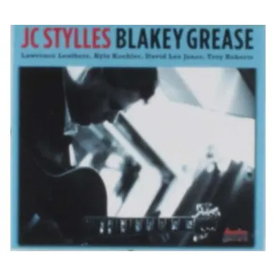 "Blakey Grease" ("JC Stylles") (CD / Album)