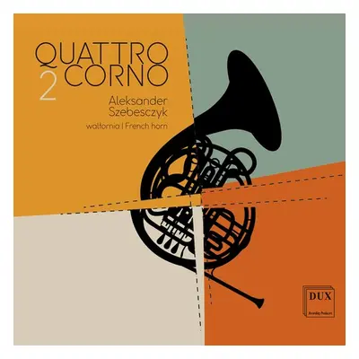 "Aleksander Szebesczyk: Quattro Corno 2" ("") (CD / Album)