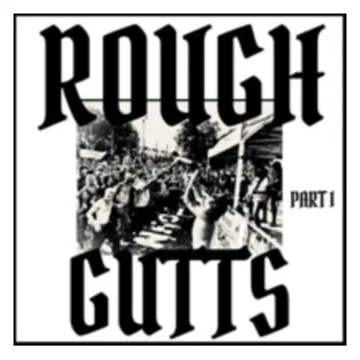 "Parts I & II" ("Rough Gutts") (Vinyl / 12" Album)