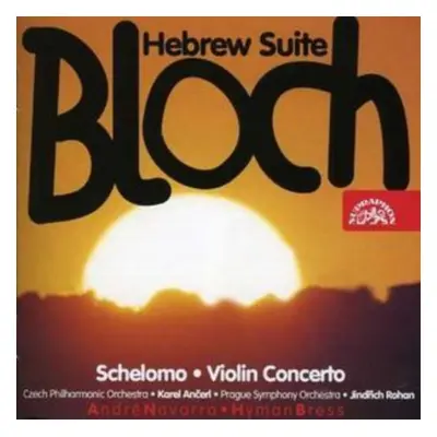 "Bloch: Hebrew Suite/Schelomo/Violin Concerto" ("") (CD / Album)