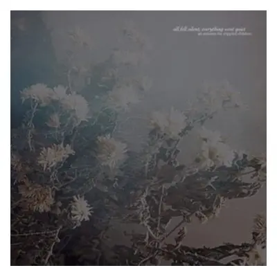 "All Fell Silent, Everything Went Quiet" ("An Autumn for Crippled Children") (Vinyl / 12" Album)