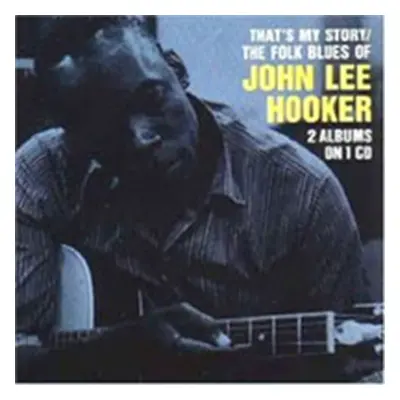 "That's My Story..." ("John Lee Hooker") (CD / Album)