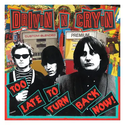 "Too Late to Turn Back Now" ("Drivin' n' Cryin'") (CD / Remastered Album)