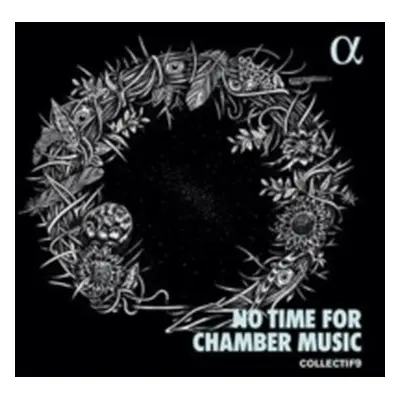 "Collectif9: No Time for Chamber Music" ("") (CD / Album)