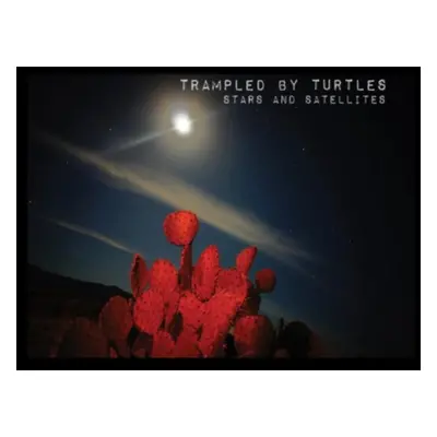 "Stars and Satellites" ("Trampled By Turtles") (Vinyl / 12" Album)