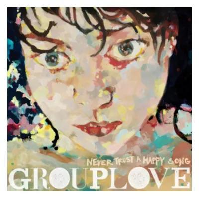 "Never Trust a Happy Song" ("Grouplove") (Vinyl / 12" Album Coloured Vinyl (Limited Edition))