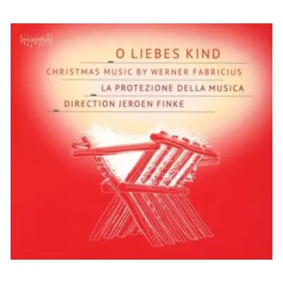 "O Liebes Kind: Christmas Music By Werner Fabricius" ("") (CD / Album)