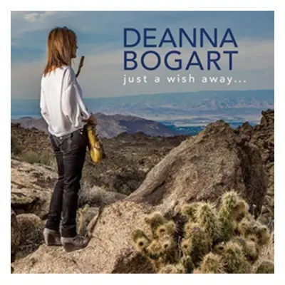 "Just a Wish Away" ("Deanna Bogart") (CD / Album)