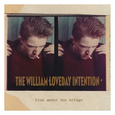 "Blud Under the Bridge" ("The William Loveday Intention") (Vinyl / 12" Album)