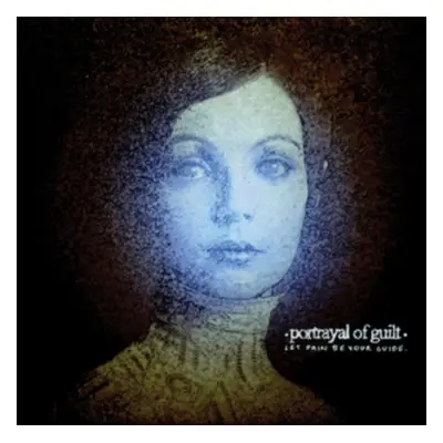 "Let Pain Be Your Guide" ("Portrayal of Guilt") (CD / Album)