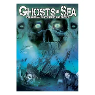 "Ghosts at Sea - Paranormal Shipwrecks and Curses" ("") (DVD)