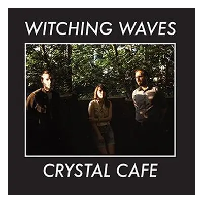 "Crystal Cafe" ("Witching Waves") (Vinyl / 12" Album)