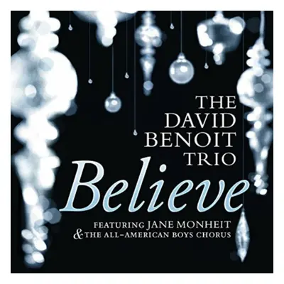 "Believe" ("The David Benoit Trio") (CD / Album)