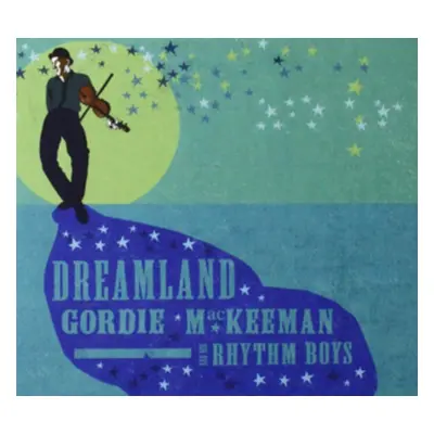 "Dreamland" ("Gordie MacKeeman and His Rhythm Boys") (CD / Album)