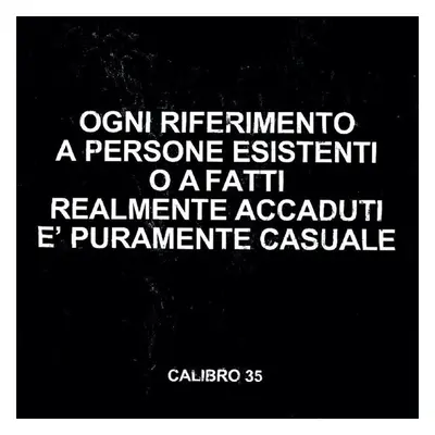 "Ogni Riferimento a Persone Esistenti O a Fatti Realmente..." ("Calibro 35") (Vinyl / 12" Album)