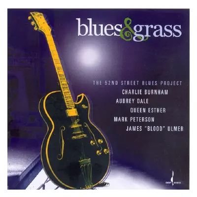 "Blues and Grass" ("The 52nd Street Blues Project") (CD / Album)