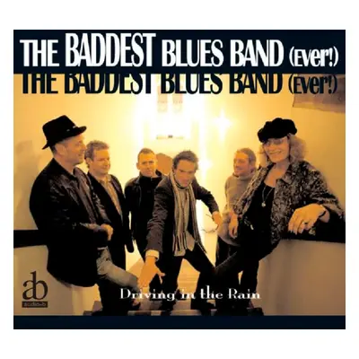 "Driving in the Rain" ("The Baddest Blues Band (Ever)") (CD / Album)